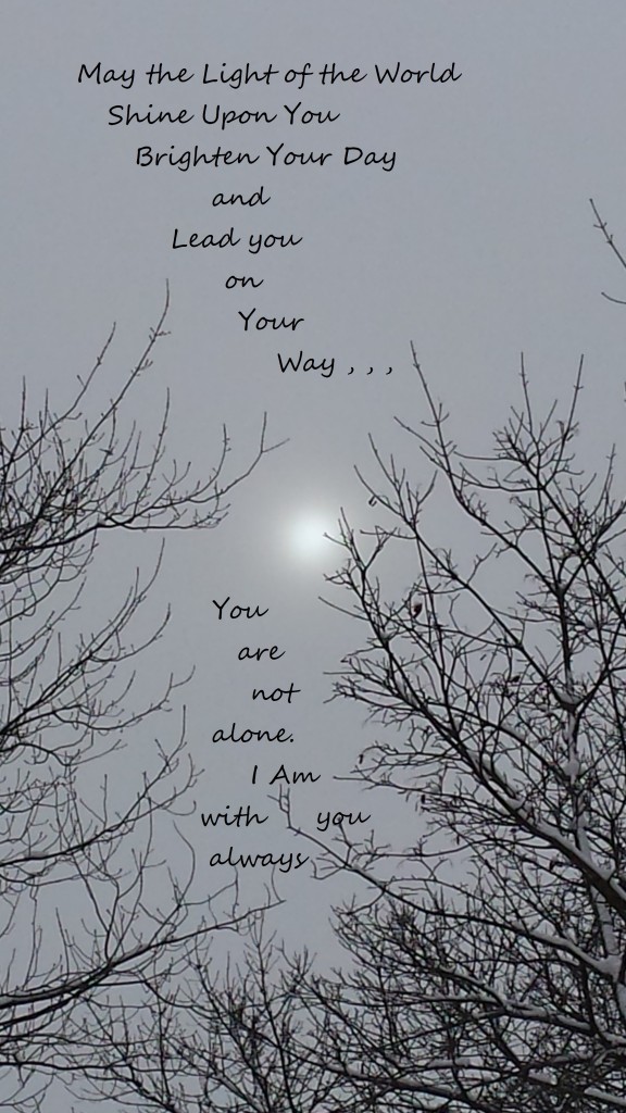 May the Light of the World Shine Upon You  Nov 12 2015